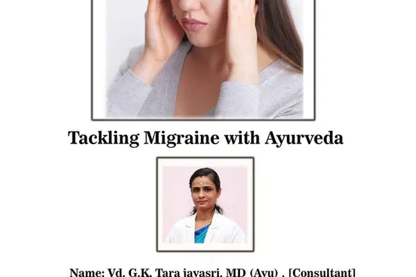Tackling Migraine with Ayurveda